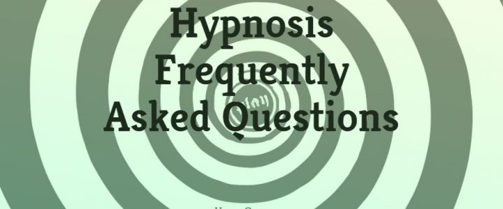 Hypnosis FAQ – Hypnosis Frequently Asked Questions