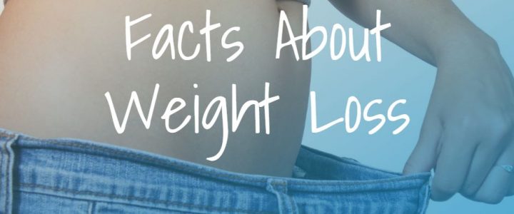 Facts About Weight Loss