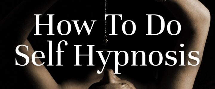 How To Do Self Hypnosis