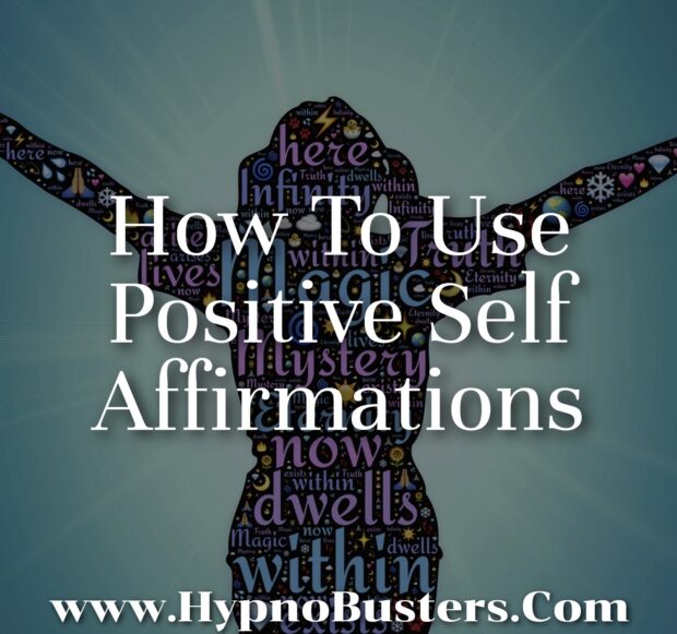 How To Use Positive Self Affirmations