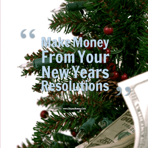 How To Make Money From Your New Year's Resolutions