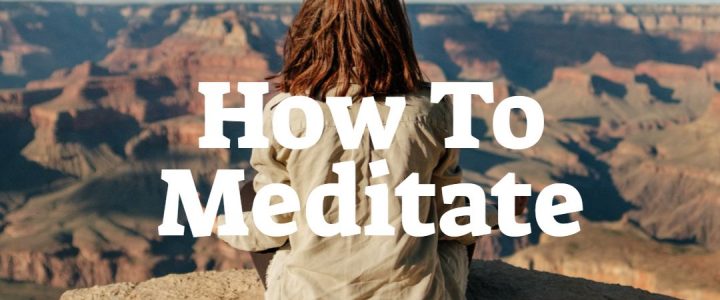 How To Meditate