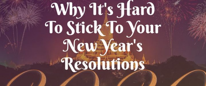 Why It’s Hard To Stick To Your New Year’s Resolutions