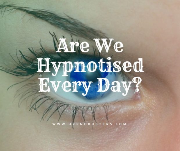 Are We Hypnotised Every Day?