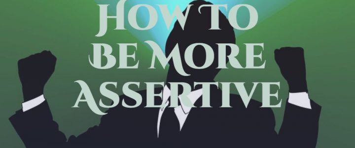 How To Be More Assertive: 10 Strategies To Increase Your Assertiveness
