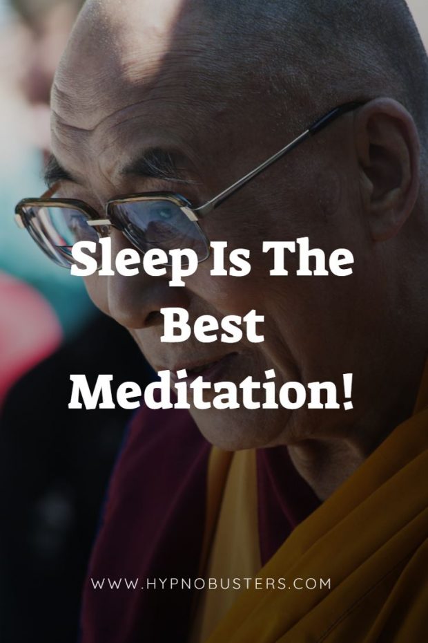 Sleep Is The Best Meditation